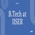 BTech at IISER 2025 - Admission, Course, Cutoff, Eligibility and Placements