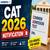 CAT Notification 2026 (Expected): Release Date, PDF, Registration, Eligibility & Exam Details