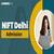 NIFT Delhi Admission 2026: Dates, Criteria, Fees, Courses, Seats, Cutoff