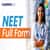 NEET Full Form: Exam Pattern, Eligibility Criteria, Total Marks, Exam History