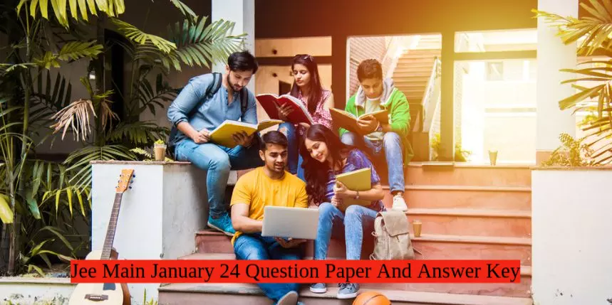 JEE Main 2024 January 24 Question Paper & Answer Key Out - Check Here