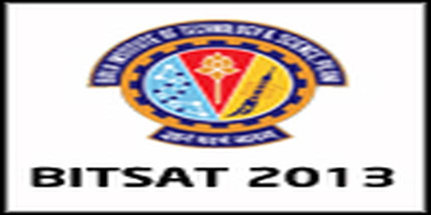 About Birla Institute of Technology and Science Admission Test 2013- BITSAT 2013
