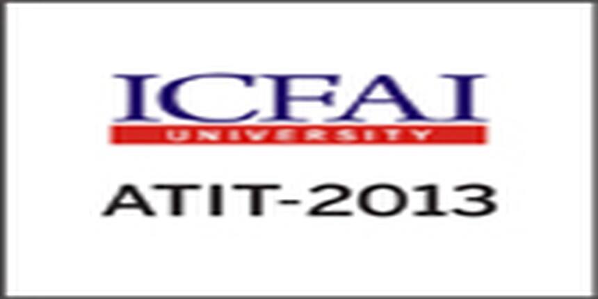 About ICFAI -ATIT 2013