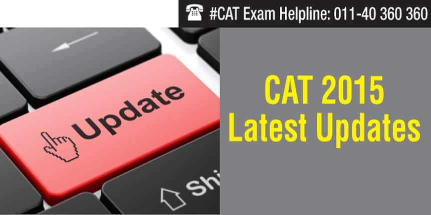 CAT 2015 Latest Updates