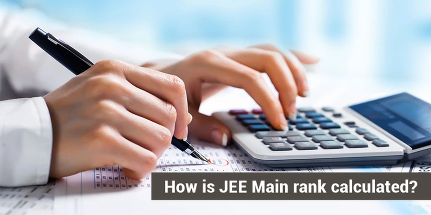 How to Calculate Your JEE Main Rank? Step By Step Guide