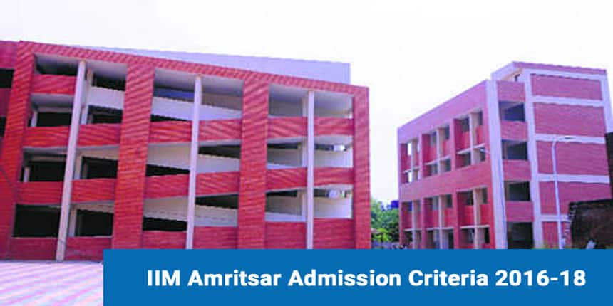 IIM Amritsar Admission Criteria 2016-18 - 40% weightage given to CAT 2015 scores