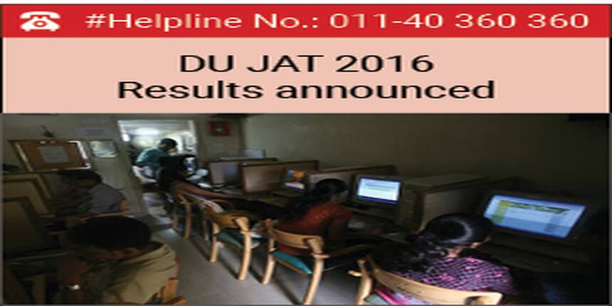 Delhi University Announces DU JAT 2016 Results; 4682 candidates shortlisted for GD PI