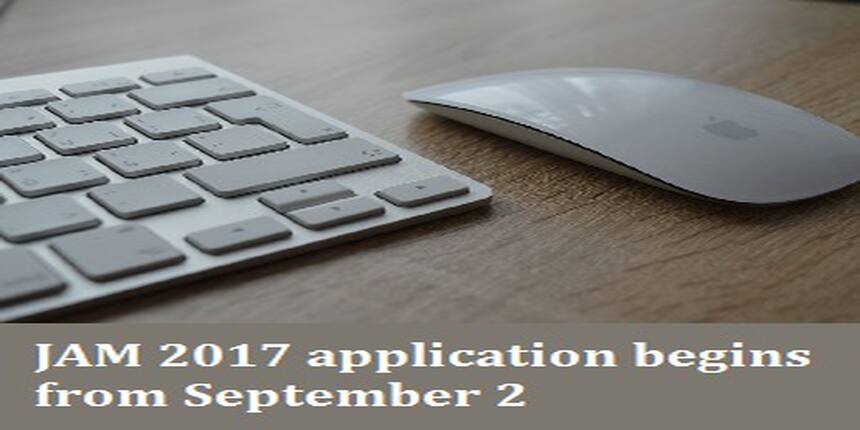 JAM 2017 Application Form: IIT Delhi opens registration window from September 2
