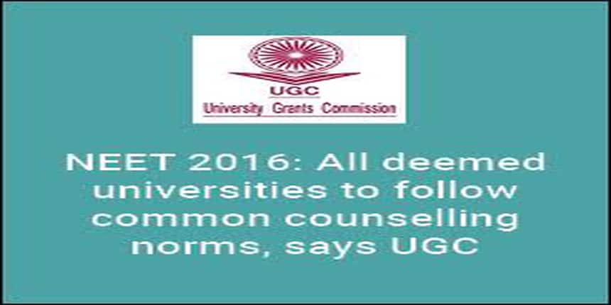 NEET 2016: All deemed universities to follow common counselling norms, says UGC