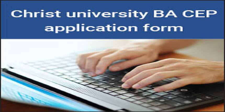 Christ University BA CEP Application Form 2017