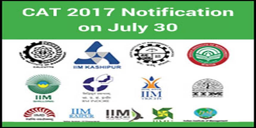 CAT 2017 Notification to be released by IIM Lucknow on July 30