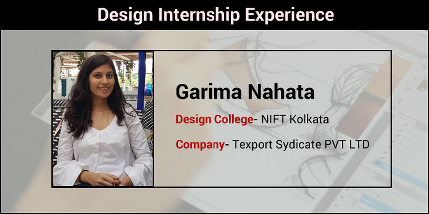 Design Internship Experience: How NIFT Kolkata student Garima Nahata got PPO 