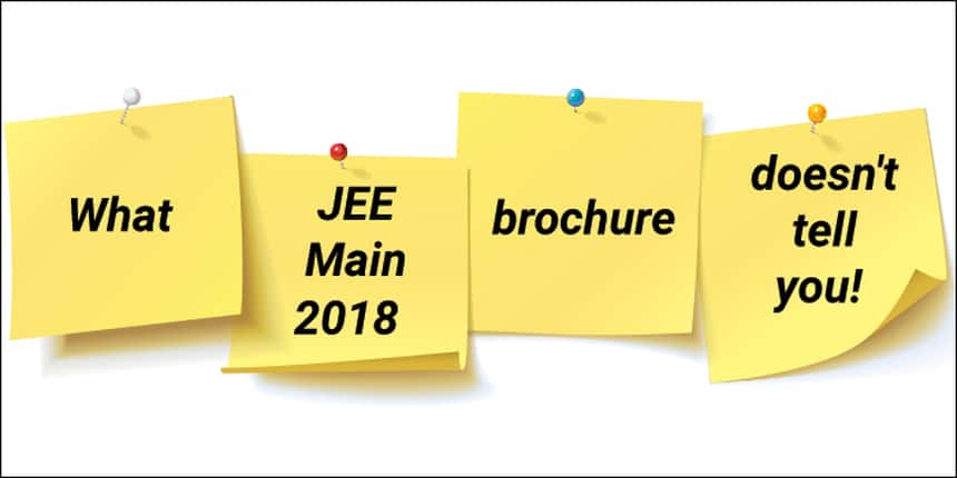 What JEE Main 2018 brochure does not tell you!