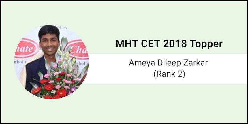 MHT CET 2018 Topper Interview: Ameya Dileep Zarkar (AIR 2) “Quality matters more than quantity”
