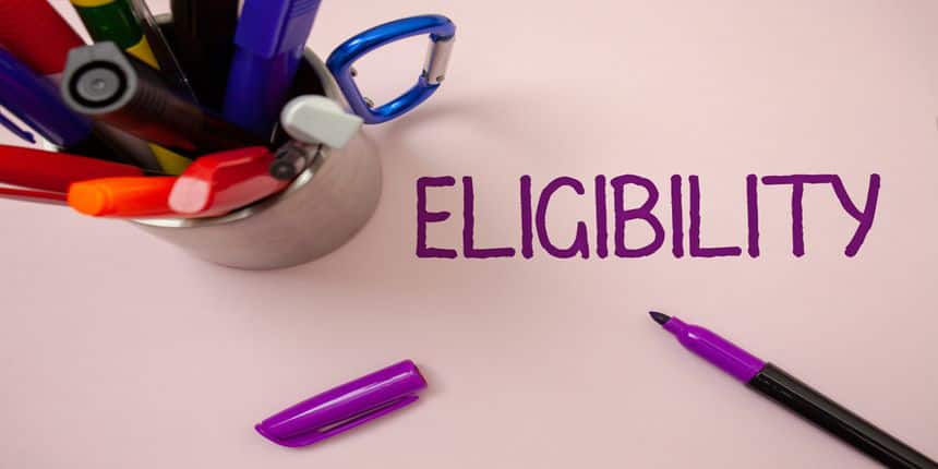 KCET Eligibility Criteria 2021: Check Age Limit, Nationality, Aggregate Marks
