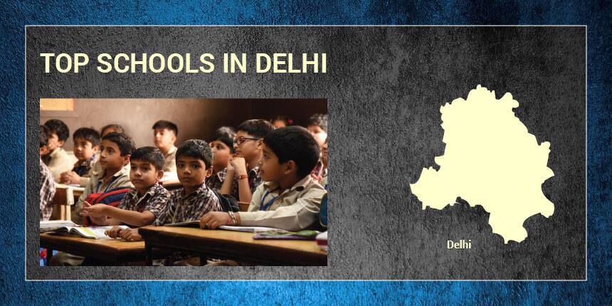 Top Schools in Delhi 2020 - Check Top Performing CBSE & ISC Schools