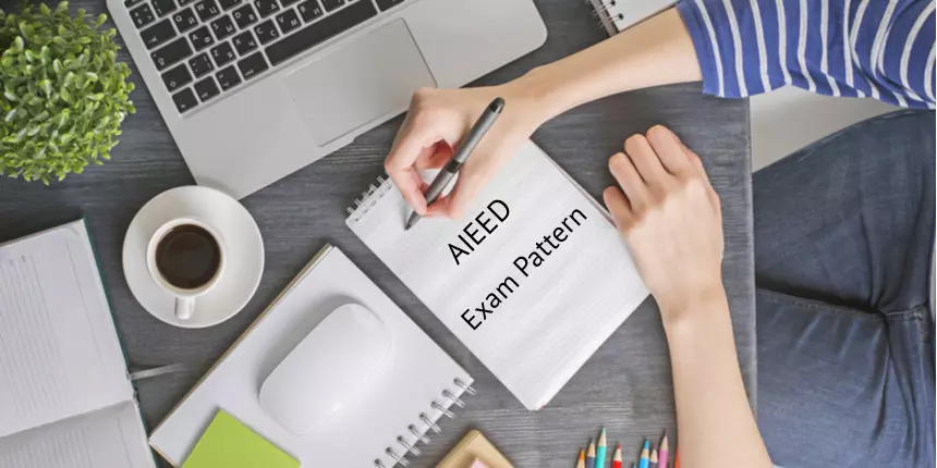 AIEED Exam Pattern 2024: Exam Mode, Total Questions, Important Topics and Syllabus