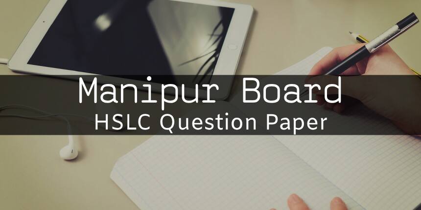 Manipur Board HSLC Question Papers 2023 - Download BSEM HSLC Question Papers Pdf Here