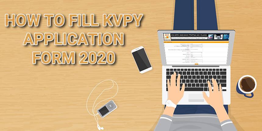 How to fill KVPY 2020 Application form - Check Step by Step Guide