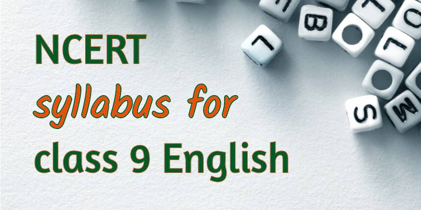 NCERT Syllabus for class 9 English 2022 - Download PDF