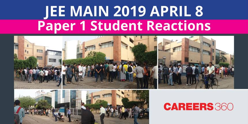 JEE Main 2019 Paper 1 Student Reactions: April 8