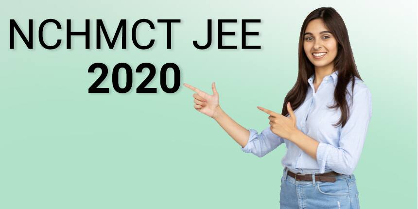 NCHMCT JEE 2020 : Date (Extended), Admit Card (Out 15 days prior to test)