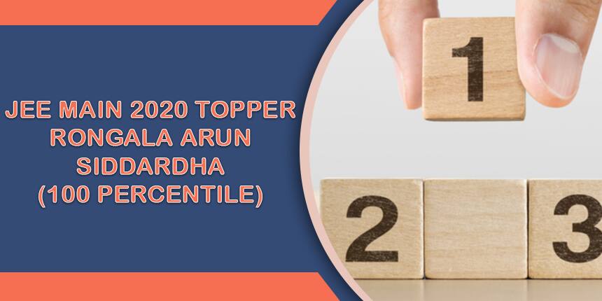 JEE Main 2020 Topper Rongala Arun Siddardha scores a perfect 100 percentile!
