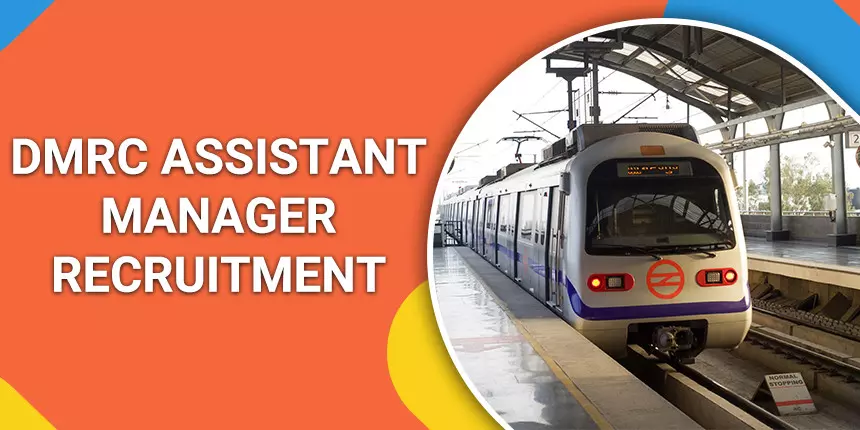 DMRC Assistant Manager Recruitment 2020