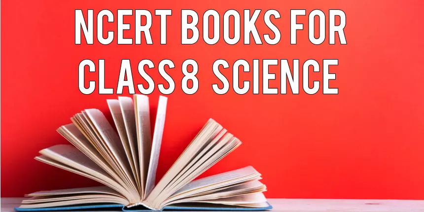 NCERT Books for Class 8 Science 2023 - Download PDF