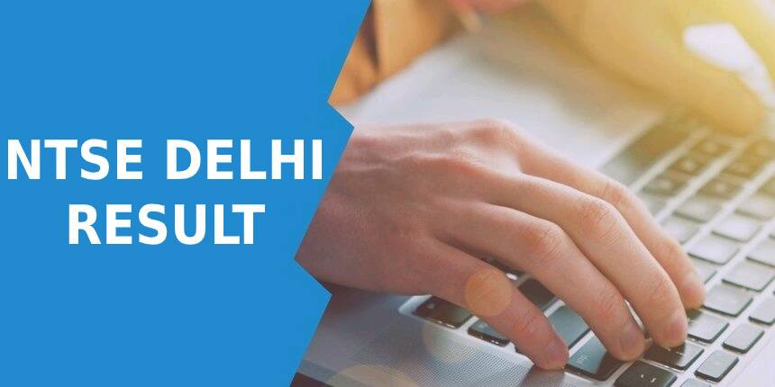 NTSE Delhi Result 2021 Stage 1 - Check Merit List Here