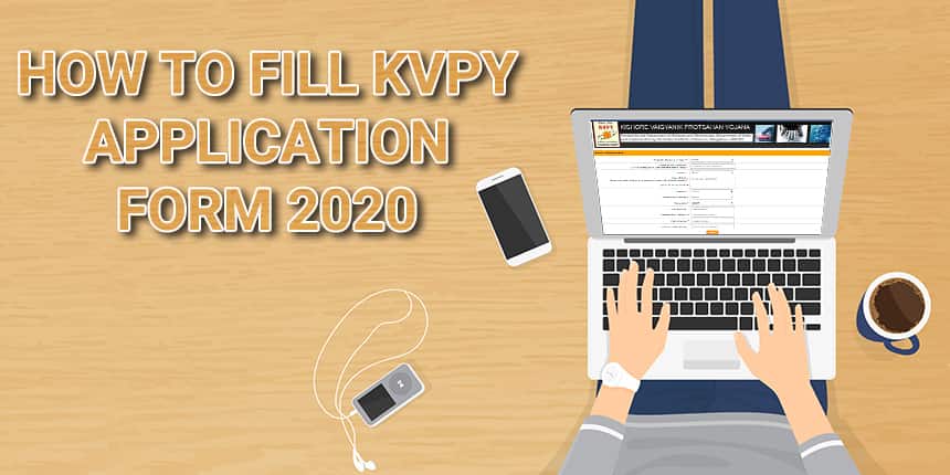 How to fill KVPY 2020 Application Form - Check Step by Step Guide
