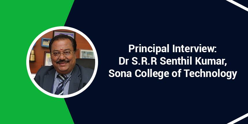 Principal Interview: Dr S.R.R Senthil Kumar, Sona College of Technology