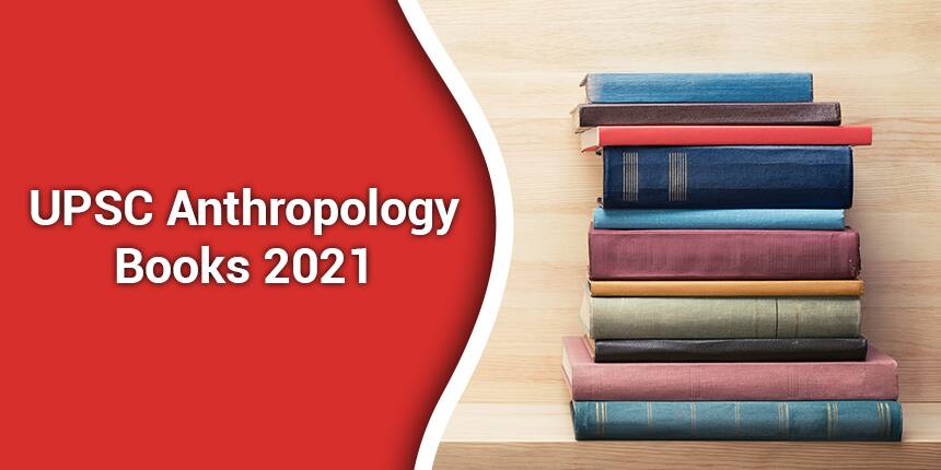 UPSC Anthropology Books 2021 - Best Anthropology Books for UPSC IAS, Preparation Tips