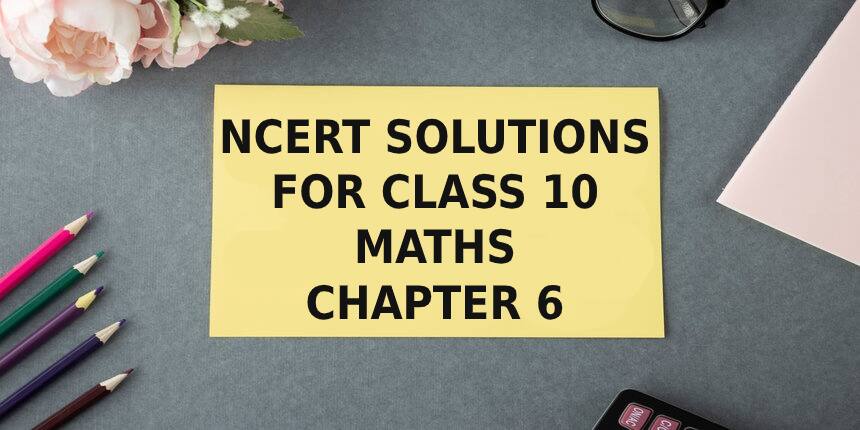 NCERT Solutions for Class 10 Maths Chapter 6 Triangles