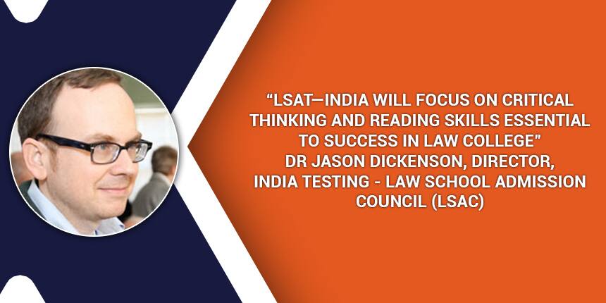 Know all about LSAT—India 2021 by Dr Jason Dickenson, Director, India Testing - LSAC