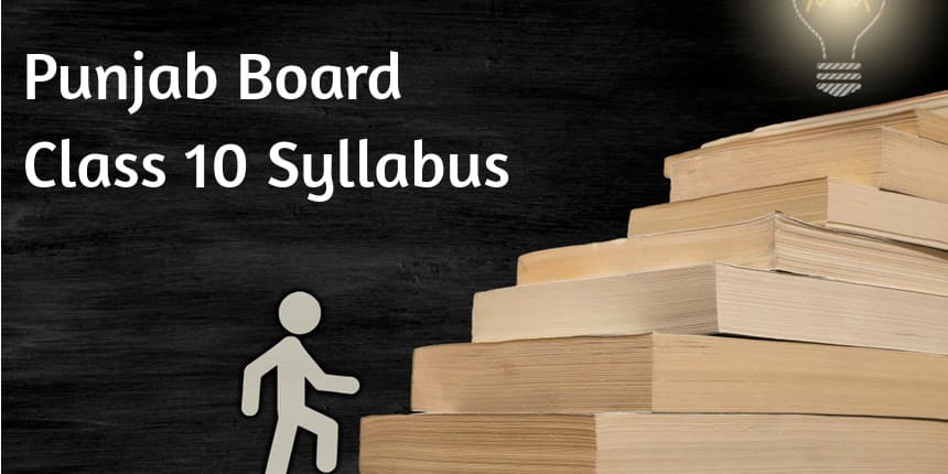 PSEB 10th Syllabus 2022-23 (Released) - Punjab Board Class 10 Subject wise Syllabus