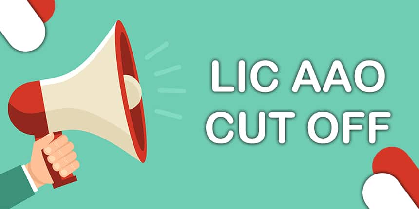 LIC AAO Cut off 2020 - Expected & Previous year Cutoff