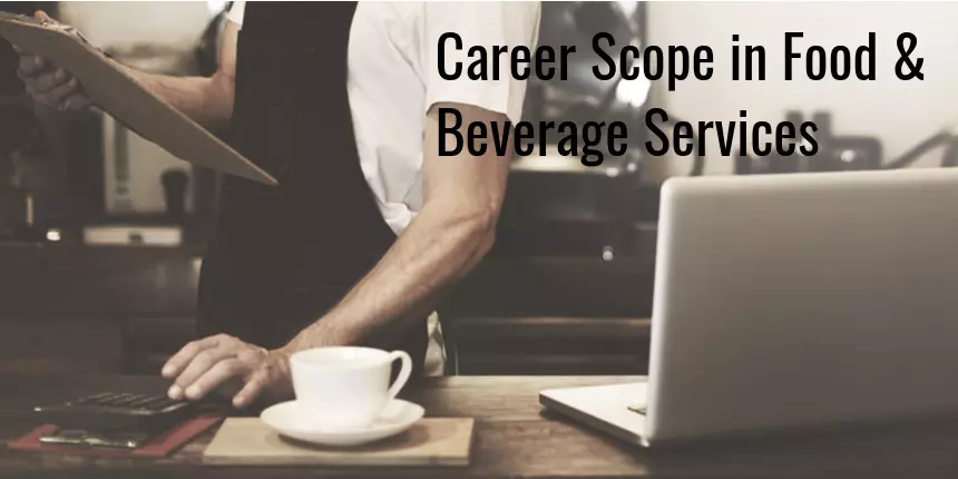 Career Scope in Food and Beverage Services