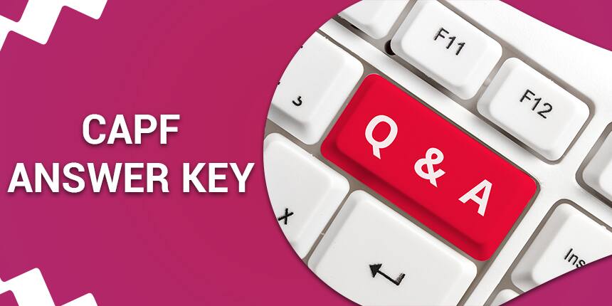 CAPF Answer Key 2020 for Paper 1 & 2 - Check Previous Year Question Paper with Answer Key