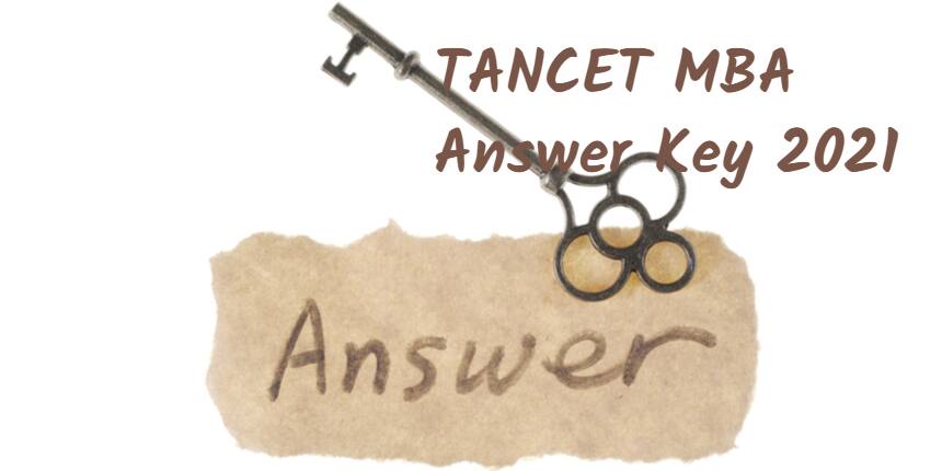 TANCET MBA Answer Key 2021: Download Answer Key PDFs Here