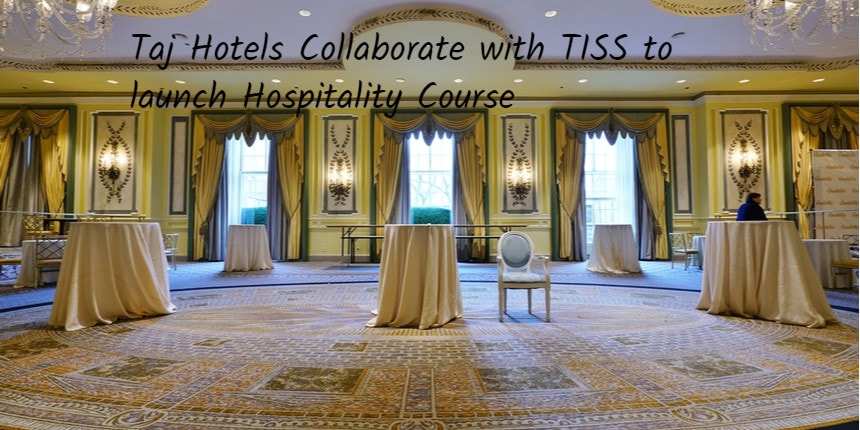 Taj Hotels Collaborate with TISS to Launch Hospitality Course