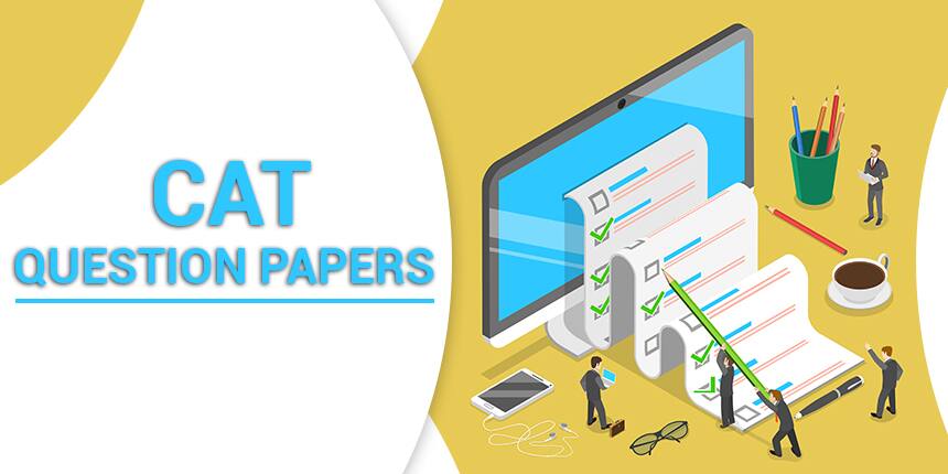 CAT 2020 Question Papers with Solutions : Check Previous Year PDFs