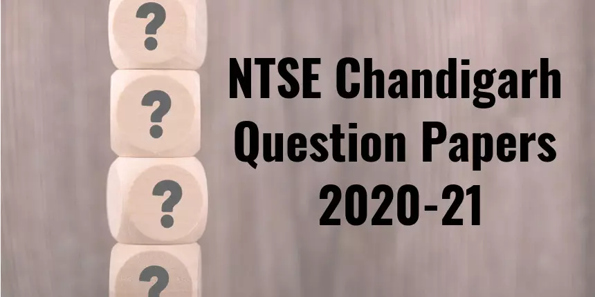 NTSE Chandigarh Question Papers 2021-22 - Download Previous Year Question Papers