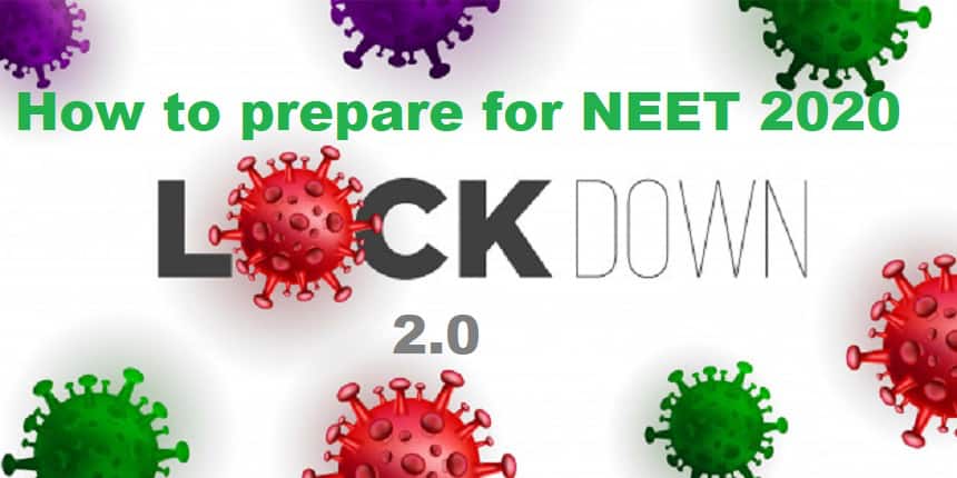 How to prepare for NEET 2020 during lockdown 2.0?