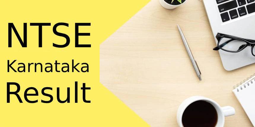 NTSE Karnataka Result 2023 - Check Stage 1 & 2 Merit List Here