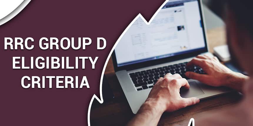 RRC Group D Eligibility Criteria 2020 - Age Limit, Education Qualification