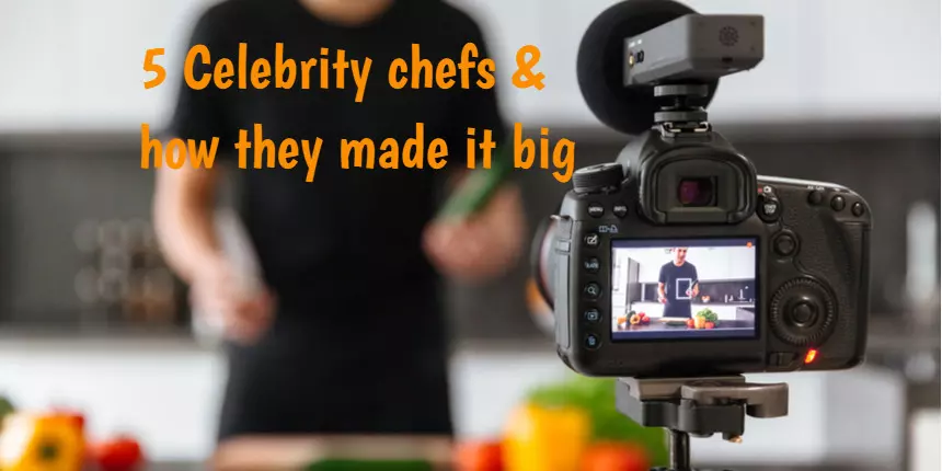 5 Celebrity Chefs and How They Made it Big
