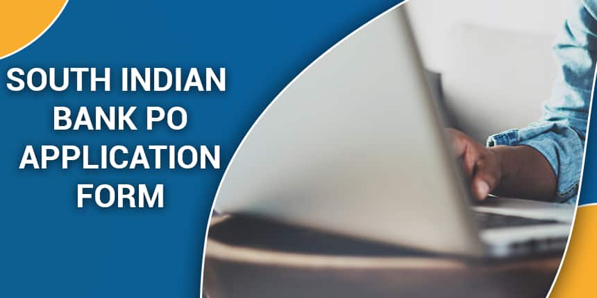 South Indian Bank PO Application Form 2020