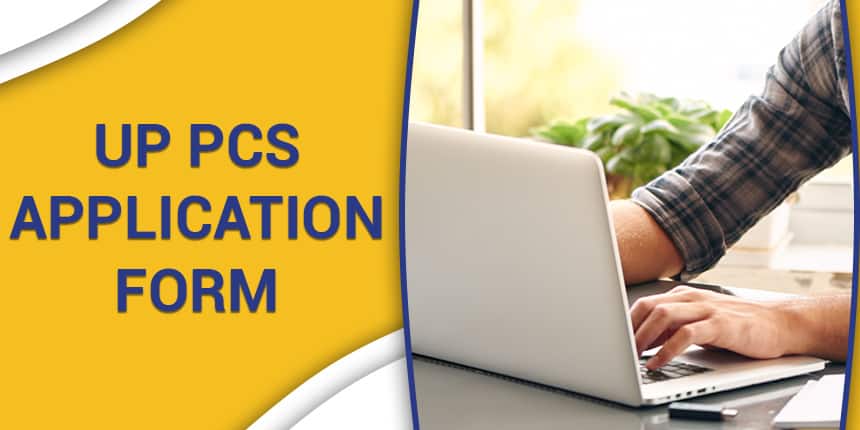 UP PCS Application Form 2020 - Apply online Registration @uppsc.up.nic.in