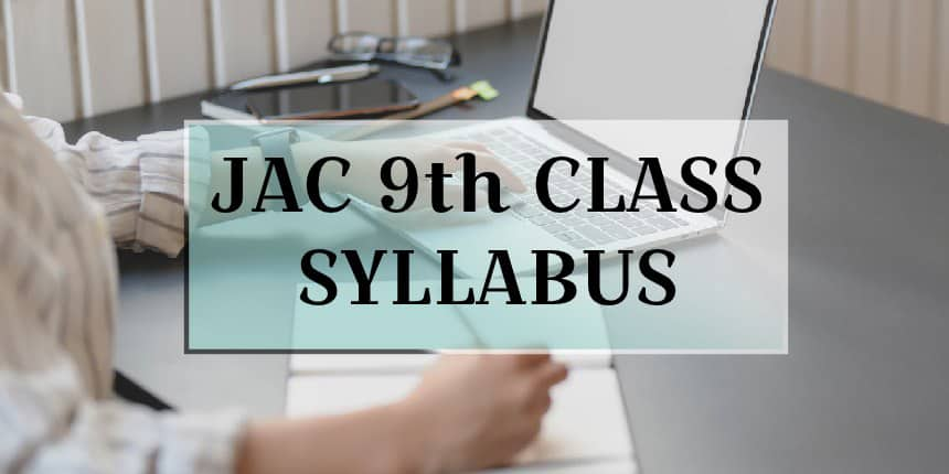 JAC 9th Syllabus 2022-23 - Download Jharkhand Board Class 9th Syllabus Pdf